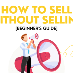Storytelling in Business: How to Sell Without Selling