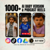 1000+ AI Baby Version Podcast Reels