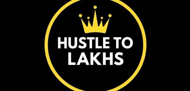 Hustle to lakhs