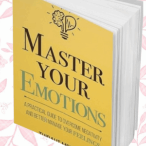 Master Your Emotions