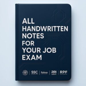 ALL HANDWRITTEN NOTES FOR YOUR JOB EXAM